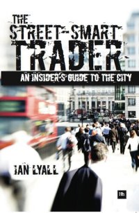 cover of the book The Street-Smart Trader: An insider's guide to the City