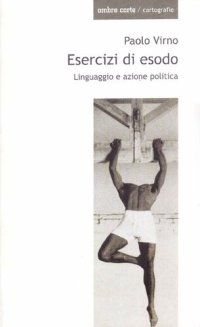 cover of the book Esercizi di esodo. Linguaggio e azione politica