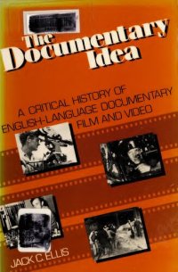 cover of the book The Documentary Idea: A Critical History of English-Language Documentary Film and Video