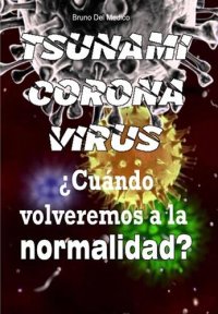 cover of the book Coronavirus tsunami. ¿Cuándo volveremos a la normalidad?