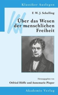 cover of the book F. W. J. Schelling: Über das Wesen der menschlichen Freiheit