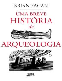 cover of the book Uma Breve História Da Arqueologia