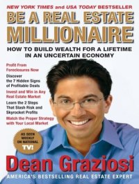 cover of the book Be a Real Estate Millionaire: How to Build Wealth for a Lifetime in an Uncertain Economy