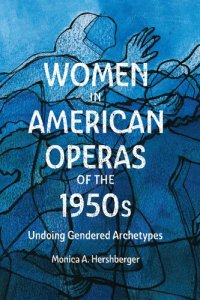 cover of the book Women in American Operas of the 1950s: Undoing Gendered Archetypes