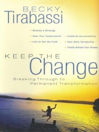 cover of the book Keep the Change: Breaking Through to Permanent Transformation