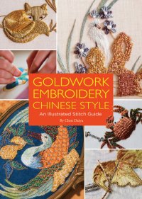 cover of the book Goldwork Embroidery Chinese Style: An Illustrated Stitch Guide