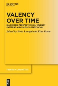 cover of the book Valency over Time: Diachronic Perspectives on Valency Patterns and Valency Orientation