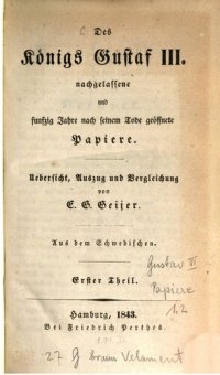 cover of the book Des Königs Gustaf III. nachgelassene und fünfzig Jahre nach seinem Tode geöffnete Papiere