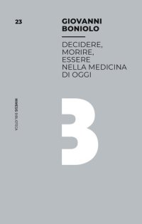 cover of the book Decidere, morire, essere nella medicina di oggi