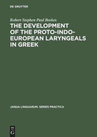 cover of the book The Development of the Proto-Indo-European Laryngeals in Greek