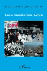 cover of the book Lieux de sociabilité urbaine en Afrique