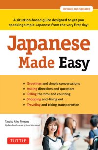 cover of the book Japanese Made Easy: Revised and Updated: The Ultimate Guide to Quickly Learn Japanese from Day One