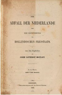 cover of the book Der Abfall der Niederlande und die Entstehung des Holländischen Freistaats in drei Bänden