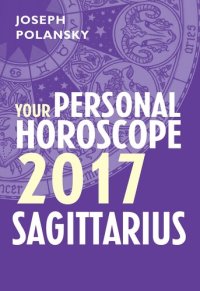 cover of the book Sagittarius 2017: Your Personal Horoscope