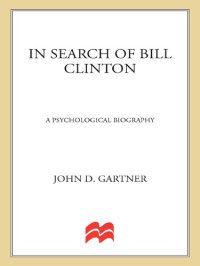 cover of the book In Search of Bill Clinton: A Psychological Biography