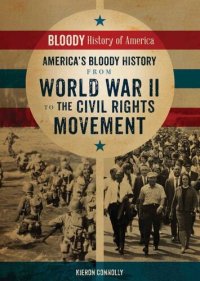 cover of the book America's Bloody History from World War II to the Civil Rights Movement