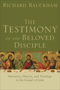 cover of the book The Testimony of the Beloved Disciple: Narrative, History, and Theology in the Gospel of John