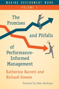 cover of the book Making Government Work: The Promises and Pitfalls of Performance-Informed Management