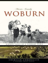 cover of the book Woburn: Hidden Tales of a Tannery Town