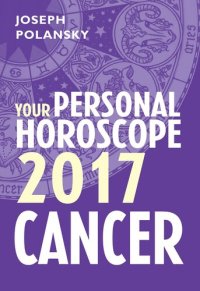 cover of the book Cancer 2017: Your Personal Horoscope