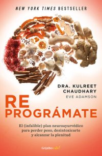 cover of the book Reprográmate: El (infalible) plan neuroayurvédico para perder peso y desintoxicarte