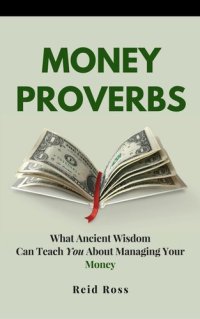 cover of the book Money Proverbs: What Ancient Wisdom Can Teach You About Managing Your Money