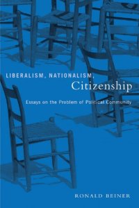 cover of the book Liberalism, Nationalism, Citizenship: Essays on the Problem of Political Community