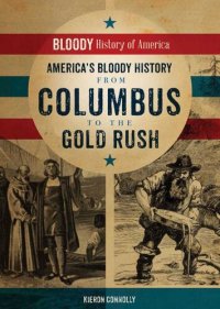 cover of the book America's Bloody History from Columbus to the Gold Rush