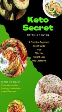 cover of the book Keto Secret: A Complete Beginners Secret Guide to an Effective Weight-Loss Keto Lifestyle