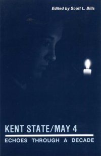 cover of the book Kent State/May 4: Echoes Through a Decade