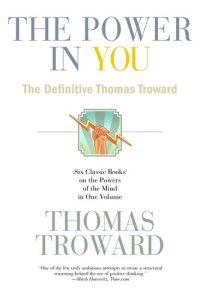 cover of the book The Power in You: The Definitive Thomas Troward