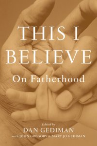 cover of the book This I Believe: On Fatherhood