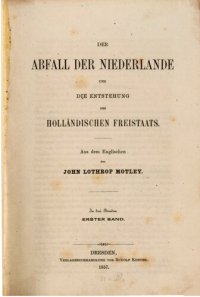 cover of the book Der Abfall der Niederlande und die Entstehung des Holländischen Freistaats in drei Bänden