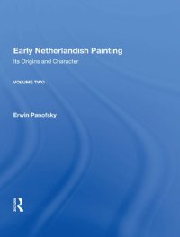 cover of the book Early Netherlandish Painting: Its Origins and Character: Volume 2