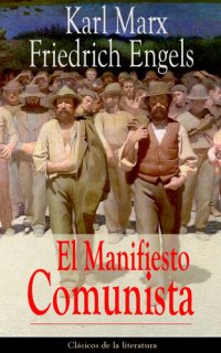 cover of the book El Manifiesto Comunista: Clásicos de la literatura