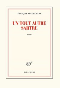 cover of the book Un tout autre Sartre