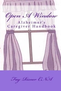 cover of the book Open a Window--Alzheimer's Caregiver Handbook