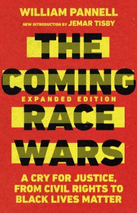 cover of the book The Coming Race Wars: A Cry for Justice, from Civil Rights to Black Lives Matter