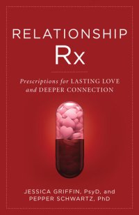 cover of the book Relationship Rx: Prescriptions for Lasting Love and Deeper Connection