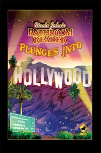 cover of the book Uncle John's Bathroom Reader Plunges Into Hollywood