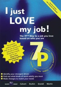 cover of the book I Just Love My Job!: The 7p Way to Satisfaction at Work