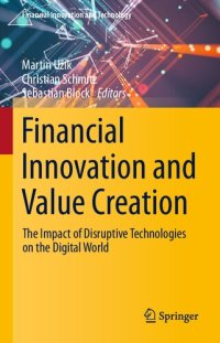 cover of the book Financial Innovation and Value Creation: The Impact of Disruptive Technologies on the Digital World