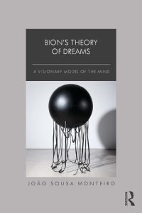 cover of the book Bion's Theory of Dreams: A Visionary Model of the Mind