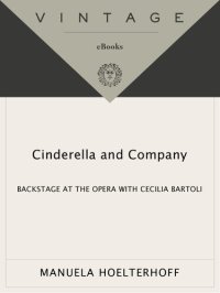 cover of the book Cinderella and Company: Backstage at the Opera with Cecilia Bartoli