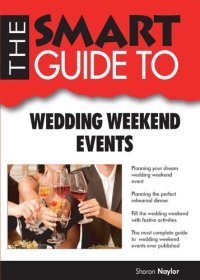 cover of the book The Smart Guide to Wedding Weekend Events