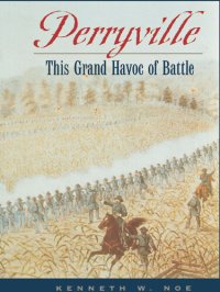 cover of the book Perryville: This Grand Havoc of Battle