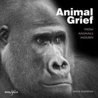 cover of the book Animal Grief: How Animals Mourn