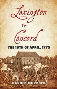 cover of the book Lexington and Concord: The 19th of April, 1775