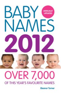 cover of the book Baby Names 2012: Over 7,000 of this year's favourite names