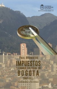 cover of the book Impuestos y cambio cultural en Bogotá, 1992-2011